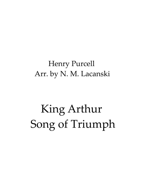 King Arthur Song of Triumph (Arr. Nick Lacanski) - Purcell, Henry (Brass Ensemble)