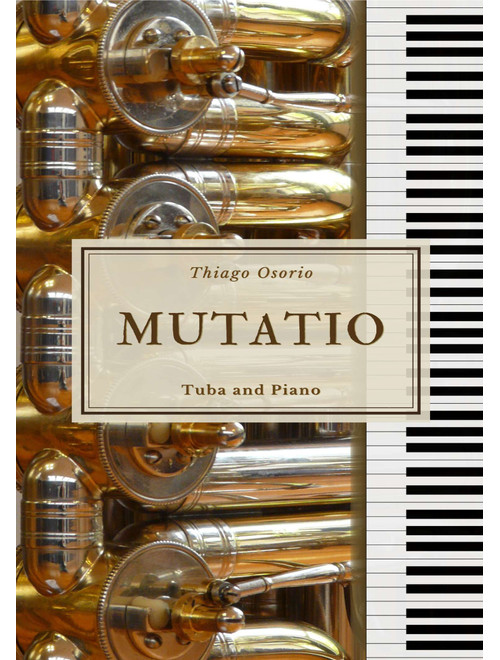 Mutatio - Tuba and Piano - Thiago Osorio (Tuba and Piano)