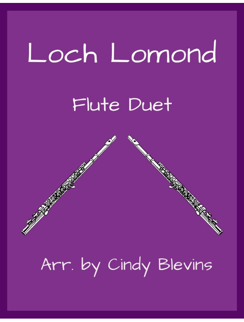 Loch Lomond, Flute Duet (Arr. Cindy Blevins) - Scottish (Flute Duet)
