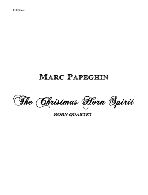 The Christmas Horn Spirit // French Horn Quartet (Arr. Marc Papeghin) (Brass Ensemble)