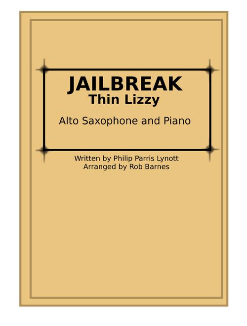 Jailbreak (Arr. Rob Barnes) - Thin Lizzy (Alto Sax and Piano)