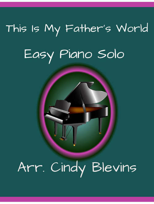 This Is My Father's World, Easy Piano Solo (Arr. Cindy Blevins) - Traditional English (Easy Piano)