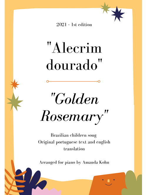 " Golden Rosemary'' / "Alecrim dourado" - brazilian children song - piano transcription with lyrics (Arr. Amanda Kohn) (Instrumental Duet and Piano)
