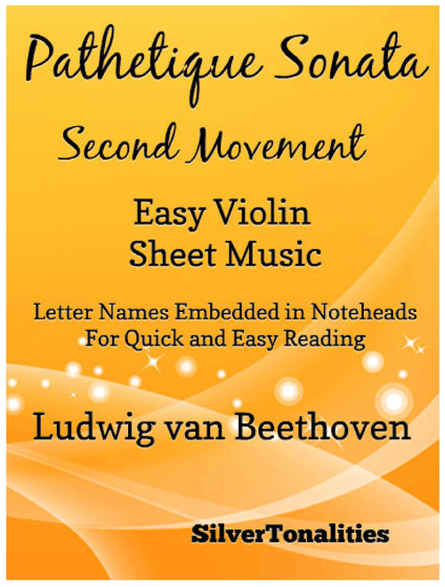 Pathetique Sonata Second Movement Easy Violin Sheet Music (Arr. SilverTonalities) - Ludwig van Beethoven (Violin Solo)