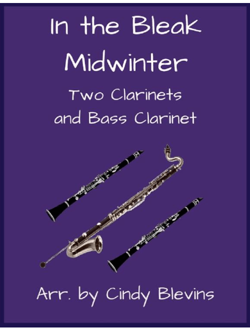 In the Bleak Midwinter, for Two Clarinets and Bass Clarinet (Arr. Cindy Blevins) - GUSTAV T. HOLST (Woodwind Ensemble)