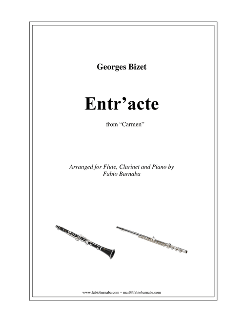 Entr'acte from Bizet's Carmen - for Flute, Clarinet and Piano (Arr. Fabio Barnaba) - Georges Bizet (Small Ensemble)