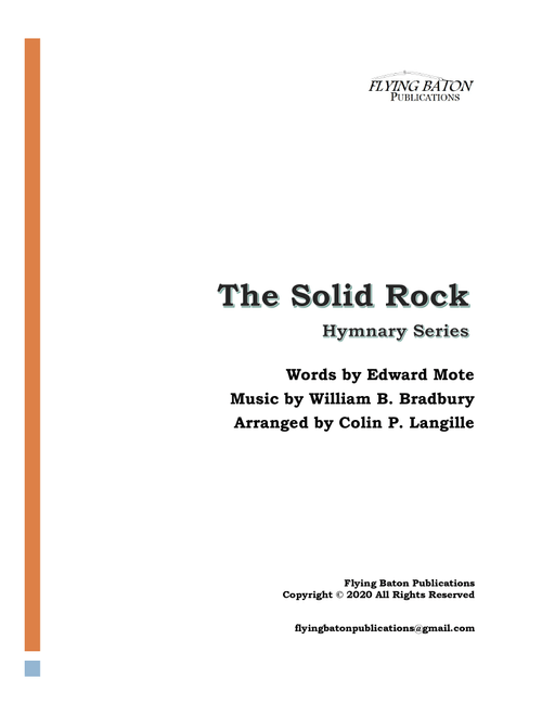 The Solid Rock (Arr. Colin P. Langille) - Edward Mote, William B. Bradbury (Choral, Unison)