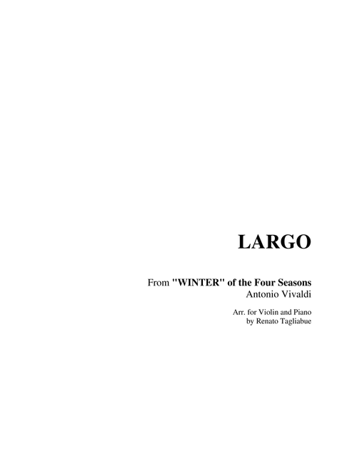 LARGO From "WINTER" of the Four Seasons Antonio Vivaldi. Arr. for Violin and Piano - With Part (Arr. Renato Tagliabue) (Violin and Piano)