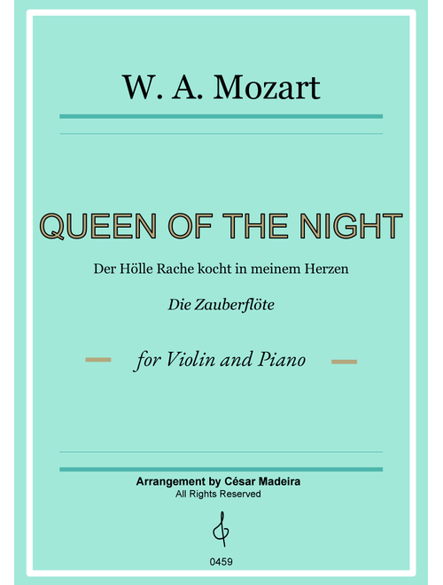 Queen of the Night Aria - Violin and Piano (Full Score and Parts) (Arr. César Madeira) - Wolfgang Amadeus Mozart (Violin and Piano)