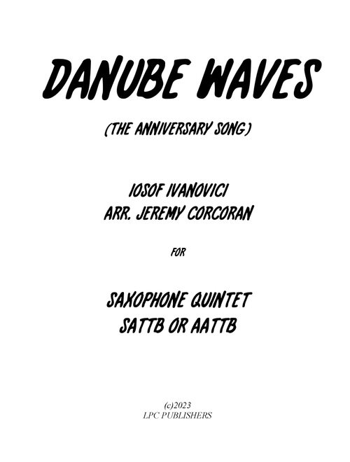 Danube Waves Waltz for Saxophone Quintet (Arr. Jeremy Corcoran) - Iosof Ivanovici (Woodwind Ensemble)