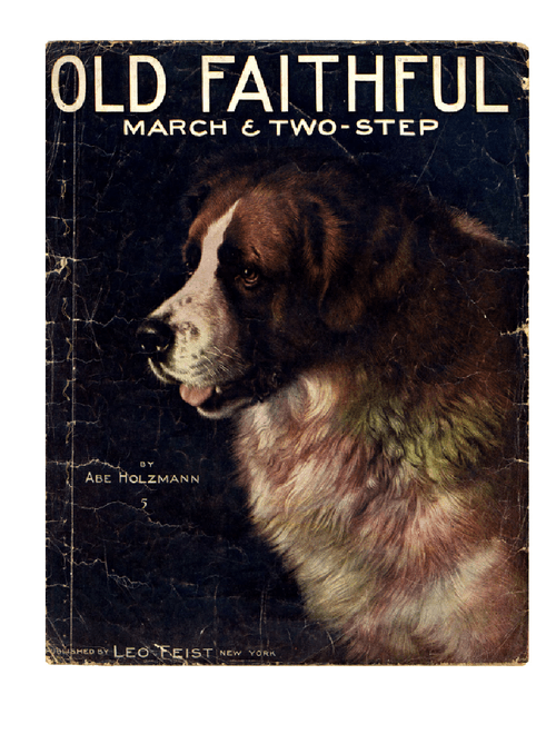 Old Faithful by Abe Holzmann (1907)