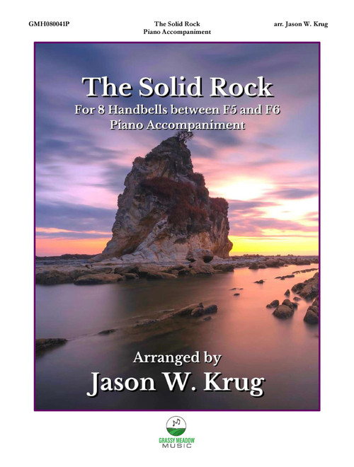 The Solid Rock (piano accompaniment to 8 bell version) (Arr. Jason W. Krug) - William B. Bradbury (Instrumental Solo (with Piano Accompaniment))