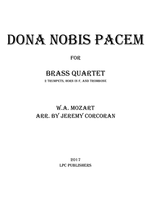 Dona Nobis Pacem for Brass Quartet (Arr. Jeremy Corcoran) - Wolfgang Amadeus Mozart (Brass Ensemble)
