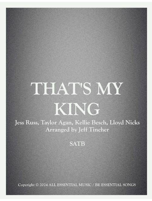 That's My King (Arr. Jeff Tincher) - Bridge Worship (Choral, SATB)