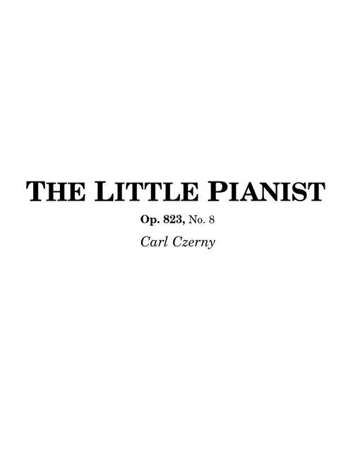 The Little Pianist, Op. 823, No. 8 - Carl Czerny