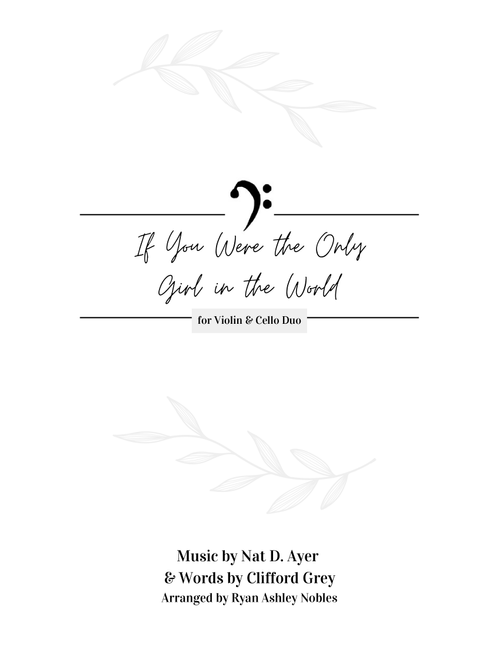 If You Were The Only Girl In The World (Arr. Ryan Ashley Nobles) - Nat D Ayer, Clifford Grey (Instrumental Duet)