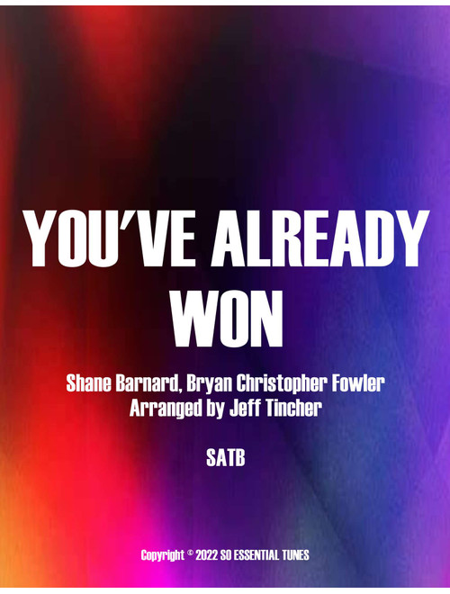 You'VE Already Won (Arr. Jeff Tincher) - Shane And Shane (Choral, SATB)