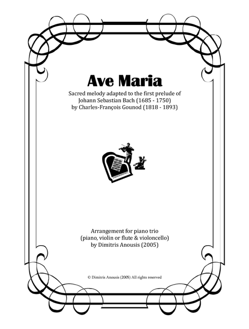 Ave Maria Bach/Gounod - Amazing arrangement for piano trio (pno, vln or flute & cello) (Arr. Dimitris Anousis) - Johann Sebastian Bach, Charles-François Gounod (Small Ensemble)