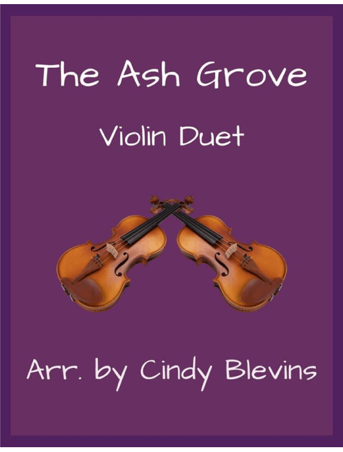 The Ash Grove, Violin Duet (Arr. Cindy Blevins) - English (Violin Duet)