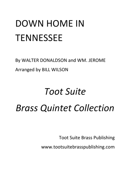 Down Home in Tennessee (Arr. Bill Wilson) - Walter Donaldson, Wm. Jerome (Brass Ensemble)