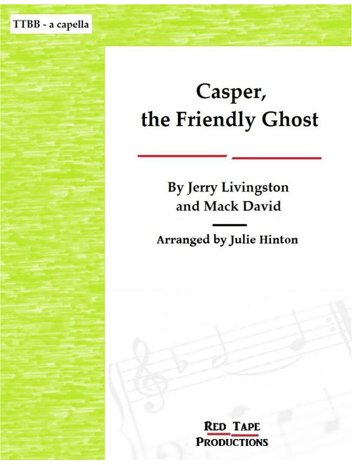 Casper The Friendly Ghost (Arr. Julie Hinton) - Jerry Livingston, Mack David (Choral, TTBB)