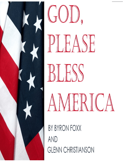 God Please Bless America - Byron Foxx & Glenn Christianson (Choral, SATB)