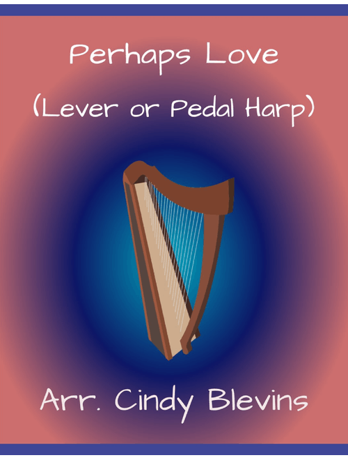 Perhaps Love (Arr. Cindy Blevins) - John Denver and Placido Domingo (Harp)