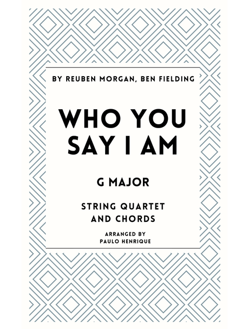 Who You Say I Am (Arr. Paulo Henrique) - Ben Fielding, Reuben Morgan (String Quartet)