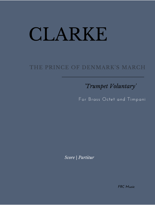 The Prince of Denmark's March (Trumpet Voluntary) for Brass Octet and Timpani (Bb Version) (Arr. Flavio Regis Cunha) - Jeremiah Clarke (Brass Ensemble)
