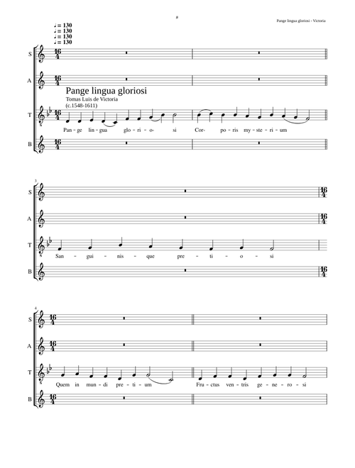Pange lingua 'more romano'  (that is, based on the Gregorian chant and not to be confused with Pange lingua 'more hispano' using the Mozarabic chant) - Tomás Luis de Victoria