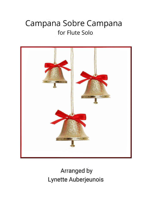 Campana Sobre Campana - Flute Solo (Arr. Lynette Auberjeunois) - Traditional Spanish Carol (Flute and Piano)