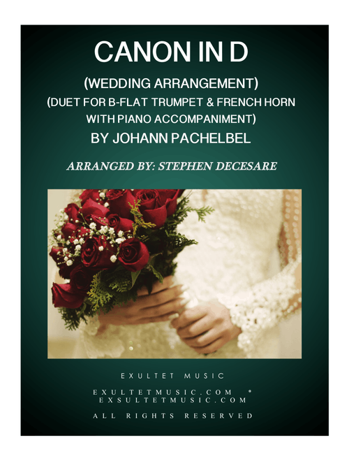 Pachelbel's Canon (Wedding Arrangement: Duet for Bb-Trumpet and French Horn - Piano Accompaniment) (Arr. Stephen DeCesare) - Johann Pachelbel (Instrumental Duet and Piano)