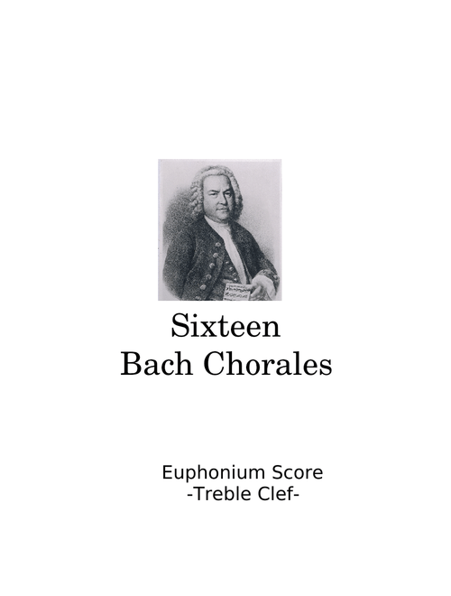 Sixteen Bach Chorales (Euphonium - Treble Clef)