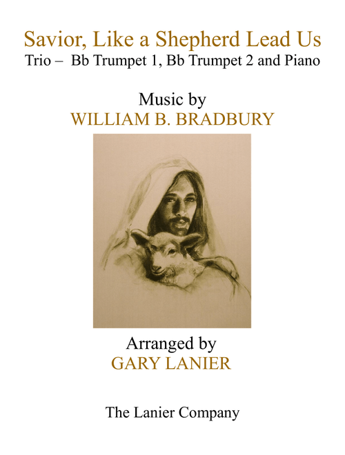 SAVIOR, LIKE A SHEPHERD LEAD US (Trio – Bb Trumpet 1, Bb Trumpet 2 & Piano with Parts) (Arr. Gary Lanier) - William B Bradbury (Brass Ensemble)