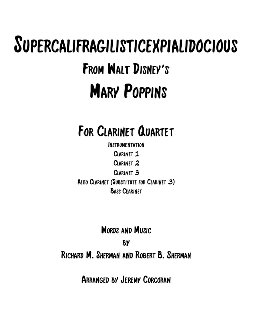 Supercalifragilisticexpialidocious from Walt Disney's MARY POPPINS (Arr. Jeremy Corcoran) - Richard M. Sherman, Robert B. Sherman (Woodwind Ensemble)