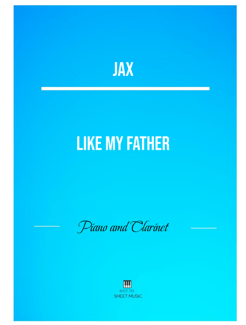 Like My Father (Arr. ANDRE LAITANO) - Jax (Instrumental Duet and Piano)