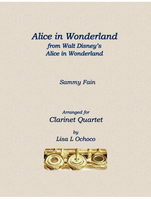 Alice In Wonderland from Walt Disney's ALICE IN WONDERLAND (Arr. Lisa L Ochoco) - Bill Evans (Woodwind Ensemble)