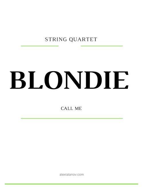 Call Me (Arr. Alex Talanov) - Blondie (String Quartet)