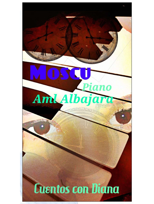 Moscu - Aml Albajara (Piano Solo)