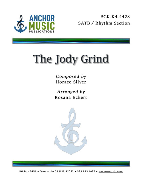 The Jody Grind (Arr. Rosana Eckert / Anchor Music Publications) - Horace Silver (Vocal Jazz Ensemble)