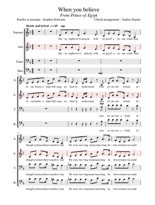 When you believe From Prince of Egypt Paroles et musique : Stephen Schwartz Choral arrangement : Audrey Snyder