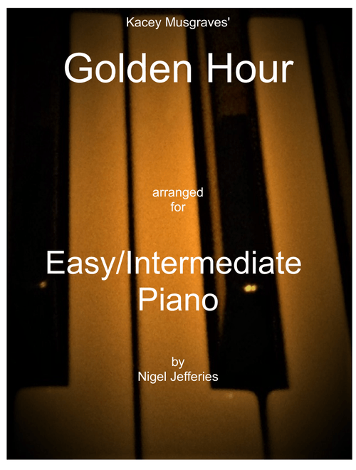 Golden Hour (Arr. Nigel Jefferies) - Kacey Musgraves (Piano Solo)