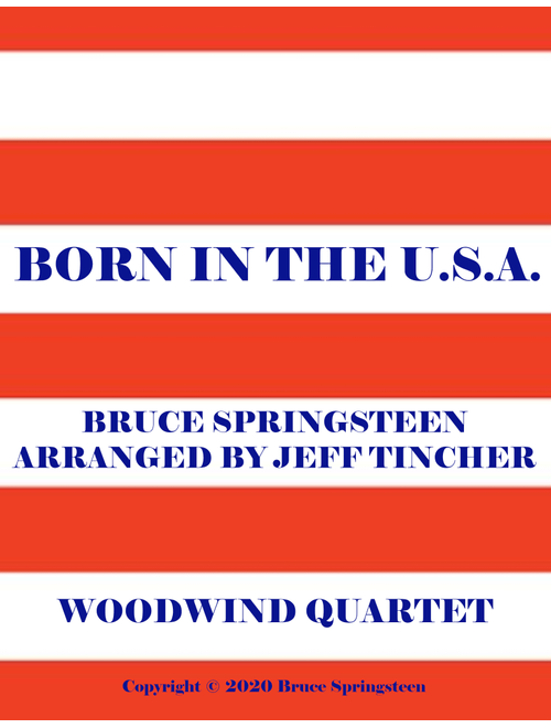 Born In The Usa (Arr. Jeff Tincher) - Bruce Springsteen (Woodwind Ensemble)