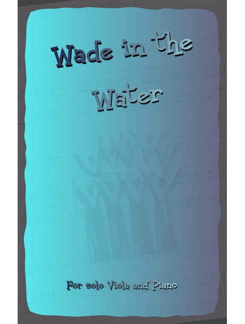 Wade in the Water, Gospel Song for Viola and Piano (Arr. David McKeown) - trad (Viola and Piano)