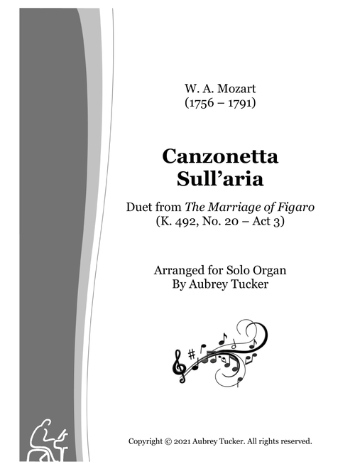Organ: Canzonetta Sull'aria Duet from The Marriage of Figaro (K. 492, No. 20 – Act 3) - W. A. Moza (Arr. Aubrey Tucker) - W. A. Mozart (Organ)