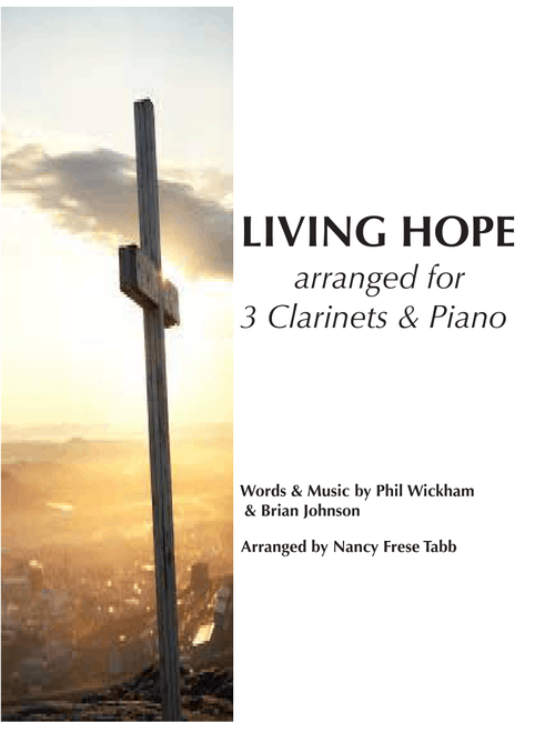 Living Hope (Arr. Nancy Frese Tabb) - Phil Wickham (Small Ensemble)