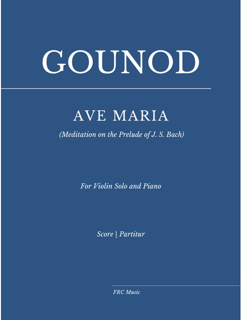 Ave Maria - (Meditation on the Prelude of J. S. Bach) (for Violin Solo and Piano) (Arr. Flavio Regis Cunha) - Johann Sebastian Bach (Violin and Piano)