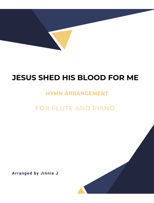 Jesus Shed His Blood for Me (for Flute and Piano) (Arr. Jinnie J) - W H Doane (Flute and Piano)