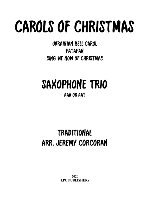 Carols for Christmas A Medley For Saxophone Trio (AAA or AAT) (Arr. Jeremy Corcoran) - Traditional (Woodwind Ensemble)