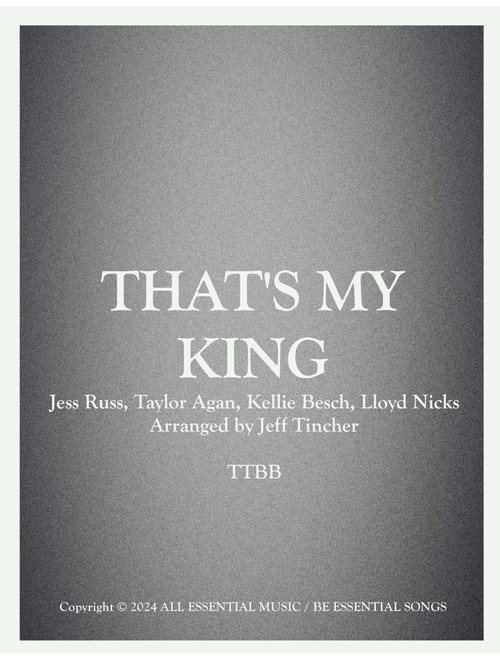 That's My King (Arr. Jeff Tincher) - Bridge Worship (Choral, TTBB)